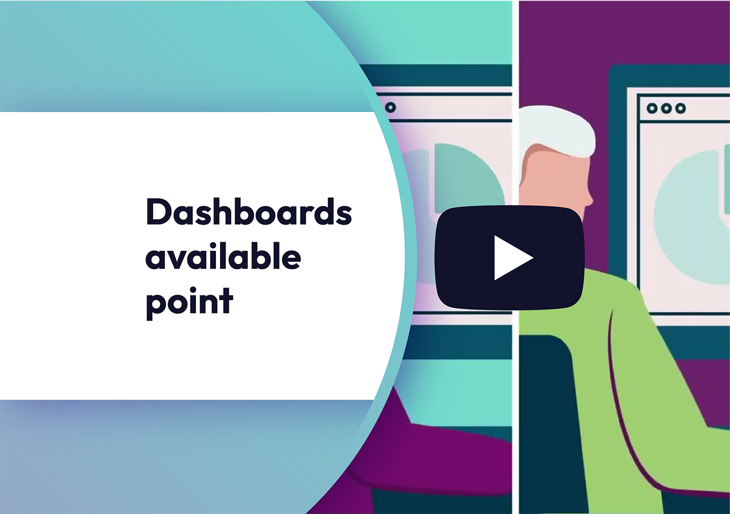 an illustration representing the dashboards available point.